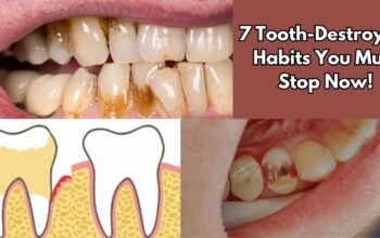 7 Surprising Habits That Destroy Your Teeth