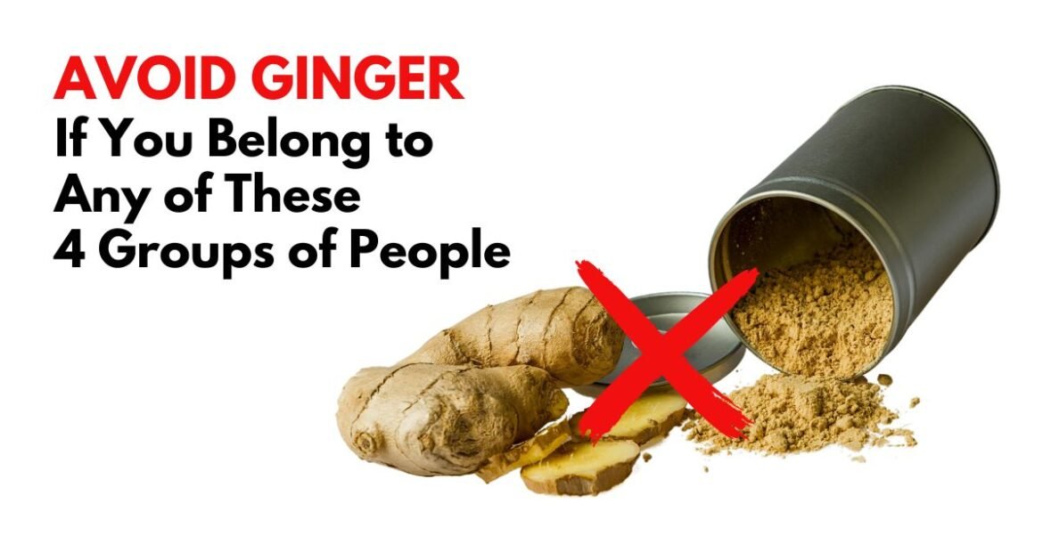 Must Read: Avoid Ginger If You Have These 4 Conditions – Know the Risks!